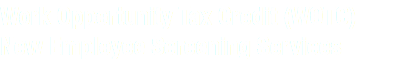Work Opportunity Tax Credit (WOTC) New Employee Screening Services